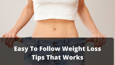 Easy To Follow Weight Loss Tips That Works
