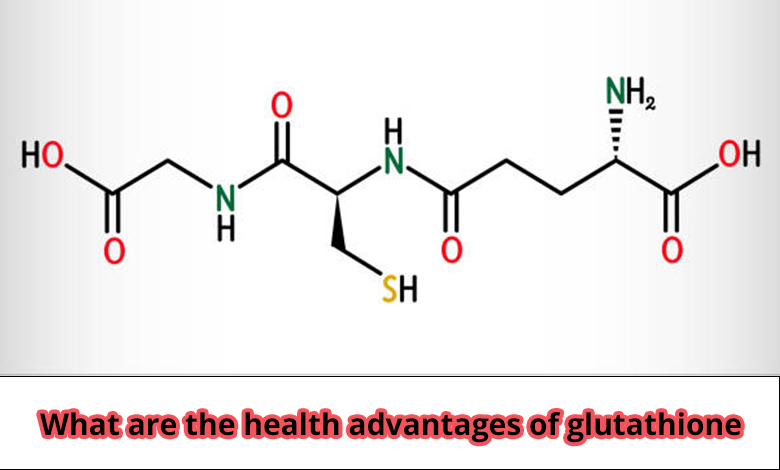 What are the health advantages of glutathione