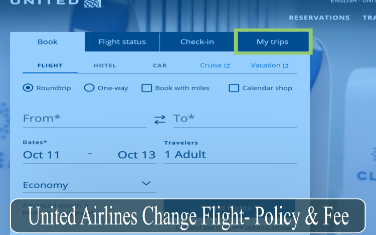 United Airlines Change Flight- Policy & Fee