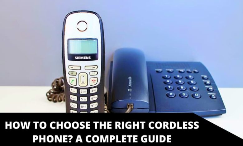 How to Choose the Right Cordless Phone_ A Complete Guide