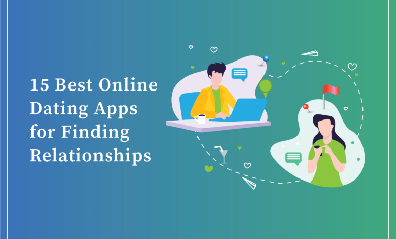 15 Best Online Dating Apps for Finding Relationships